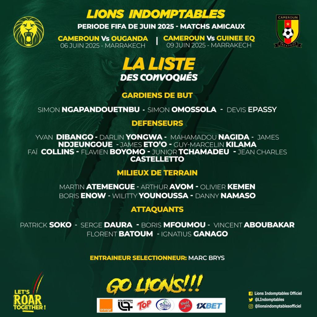 Liste Officielle : Les Lions Indomptables prêts pour la fenêtre FIFA de juin 2025&nbsp;!